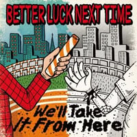 【USED】BETTER LUCK NEXT TIME 『We'll Take It From Here』(CD)