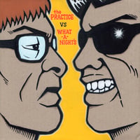 【USED】the PRACTICE | WHAT-A-NIGHT'S『the PRACTICE VS WHAT-A-NIGHT'S』(7inch)
