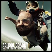 SCHOOL BOARD 『MAYBE SOME OTHER TIME』(CD)