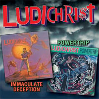 LUDICHRIST 『IMMACULATE DECEPTION / POWERTRIP』(CD)