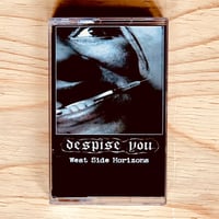 DESPISE YOU 『WEST SIDE HORIZON』(カセットテープ)
