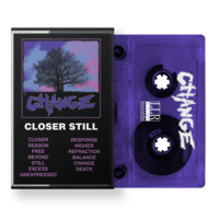 CHANGE 『CLOSER STILL』(カセットテープ)