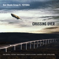 Ken Okada Group ft. YOYOKA 3rdアルバム『CROSSING OVER』
