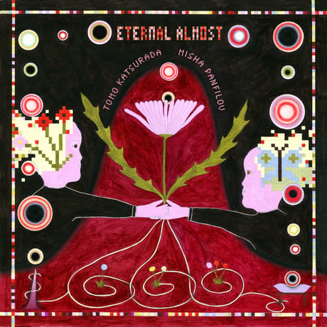 Tomo Katsurada × Misha Panfilov『Eternal Almost』 [12inch Vinyl]