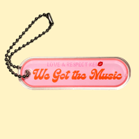 アクリルキーホルダー【We Got the Music】