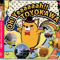 Oh!Yeaaaaa!!TOYOKAWA