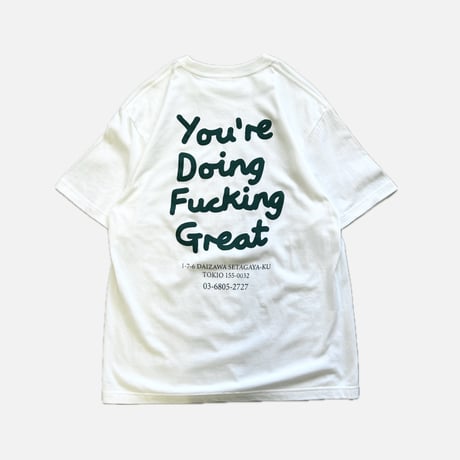 YOU'RE DOING FUCKING GREAT  TEE