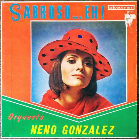 Neno Gonzalez Y Su Orquesta / Sabroso Eh !