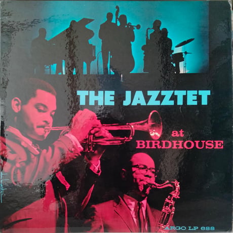 The Jazztet / At Birdhouse