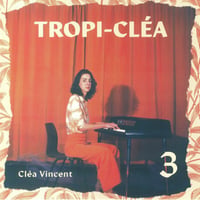 Cléa Vincent / Tropi-Cléa 3