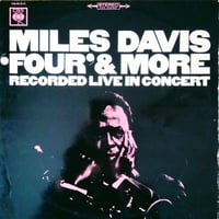 Miles Davis / 'Four' & More - Recorded Live In Concert
