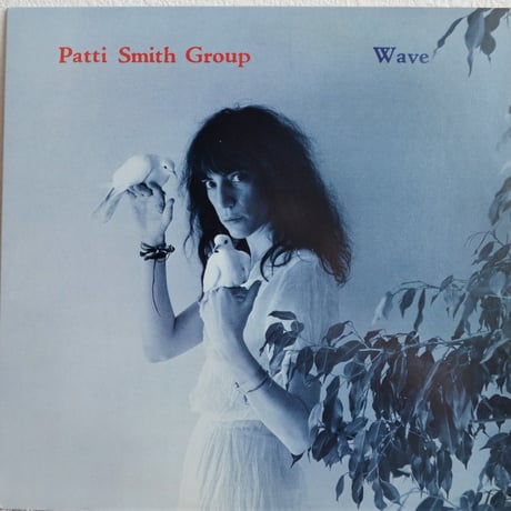 Patti Smith Group / Wave
