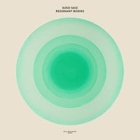 Suso Saiz / Resonant Bodies