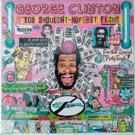 George Clinton / You Shouldn't-Nuf Bit Fish