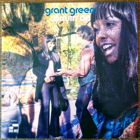Grant Green  / Carryin' On