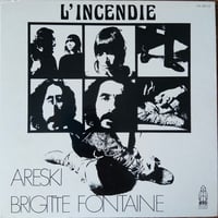 Areski - Brigitte Fontaine / L'Incendie