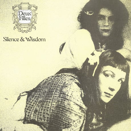 Deux Filles / Silence & Wisdom