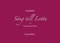 Sang till Lotta, in B Trombone and piano / J. Sandstrom (Piano Accompaniment Audio MP3 File)