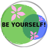 BE YOURSELF