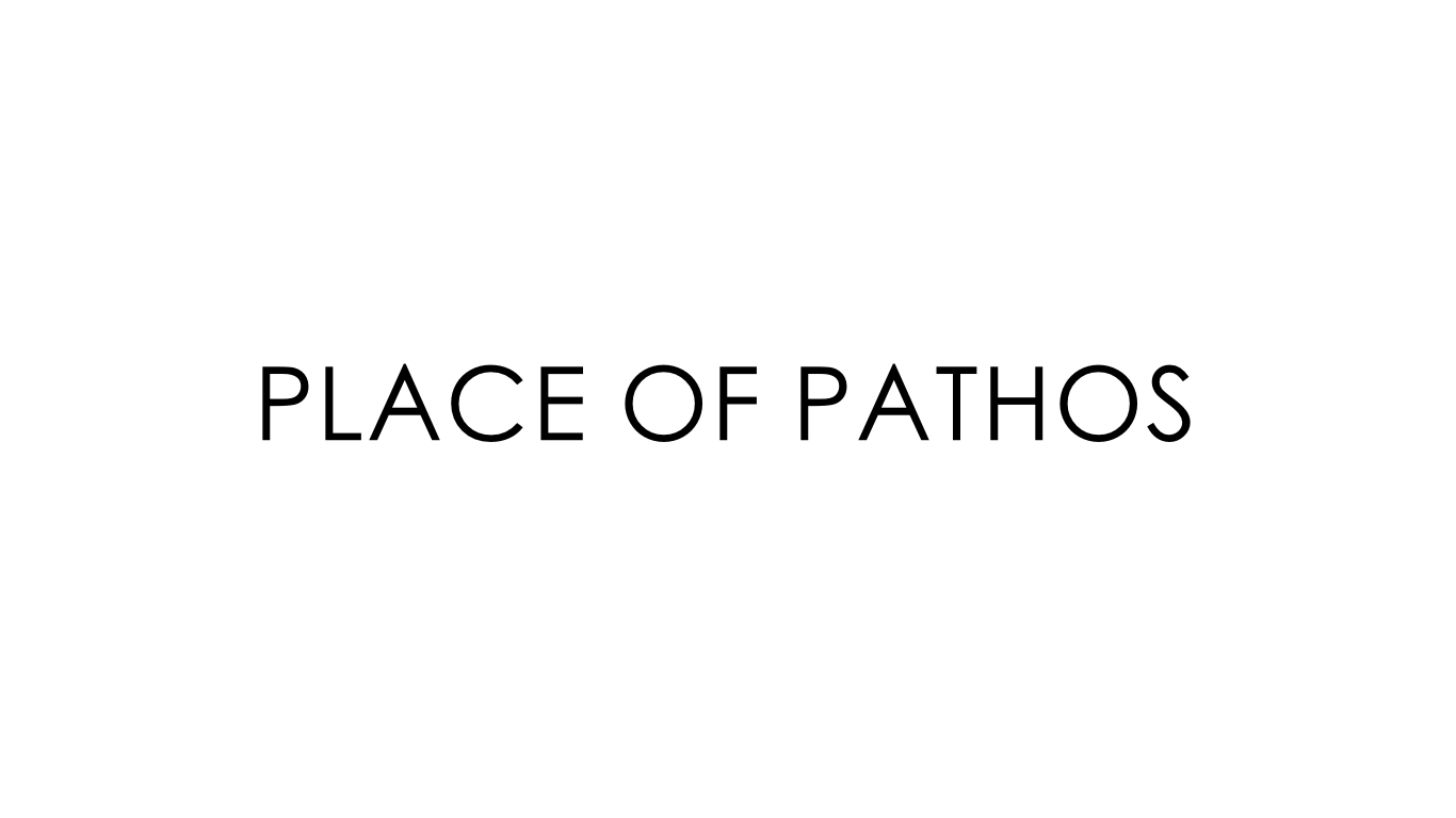 PLACE OF PATHOS