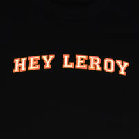 Hey Leroy Tee: Black