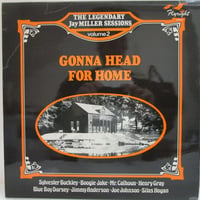 The Legendary Jay Miller Sessions vol.2/ Gonna Head for Home