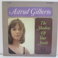 ASTRUD GILBERTO / The Shadow of your Smile