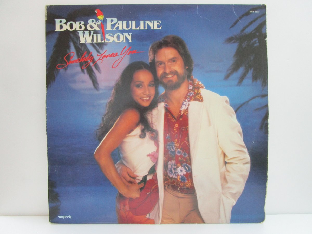 BOB & PAULINE WILSON / Somebody Loves You | TOH