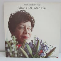 SHIRLEY HORN TRIO / Violets for Your Furs