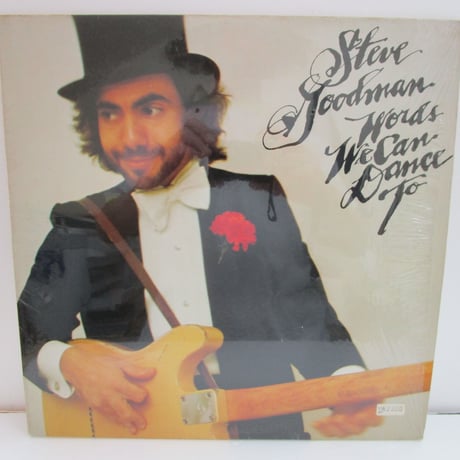 STEVE GOODMAN / Words We Can Dance To