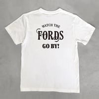 WATCH THE FORDS GO BY!  Tシャツ / ホワイト