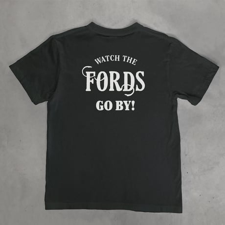 WATCH THE FORDS GO BY!  Tシャツ / スモークブラック