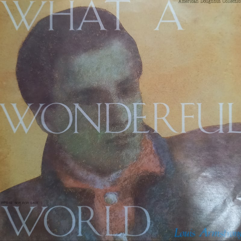 Louis Armstrong / What A Wonderful World (7inc