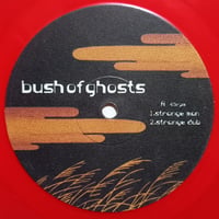 bush of ghosts / strange man (中古12"レコード）