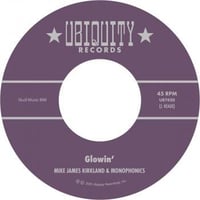 Mike James Kirkland / Glowin'  (新品7"レコード）