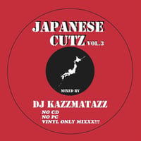 DJ KAZZMATAZZ / Japanese Cutz Vol.3  (MIX CD)