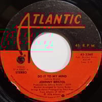 Johnny Bristol / Do It To My Mind  (7inch)