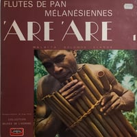 'Are 'Are / Flutes De Pan Melanesiennes  1  (LP)
