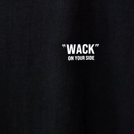 “WACK” ON YOUR SIDE - "WACK" Tee on NEWTRAL Blank