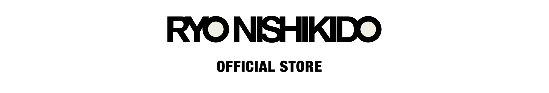 RYONISHIKIDO  OFFICIAL STORE