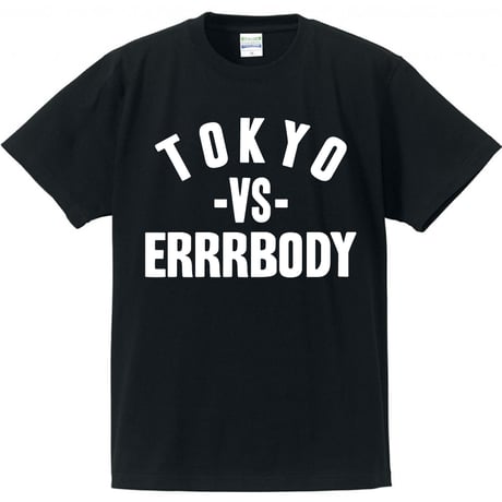 Tokyo vs Errrbody