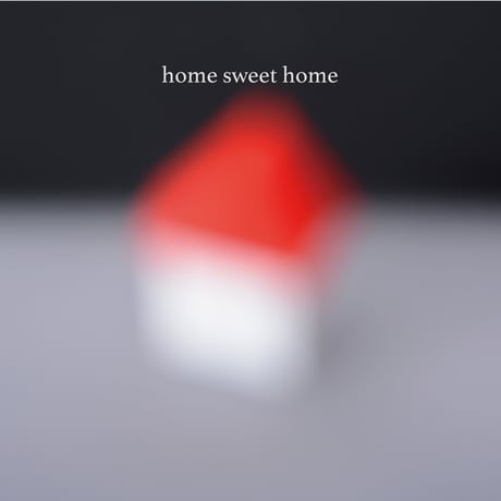 home sweet home_ポスター①