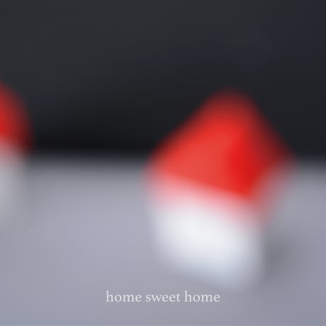 home sweet home_ポスター②