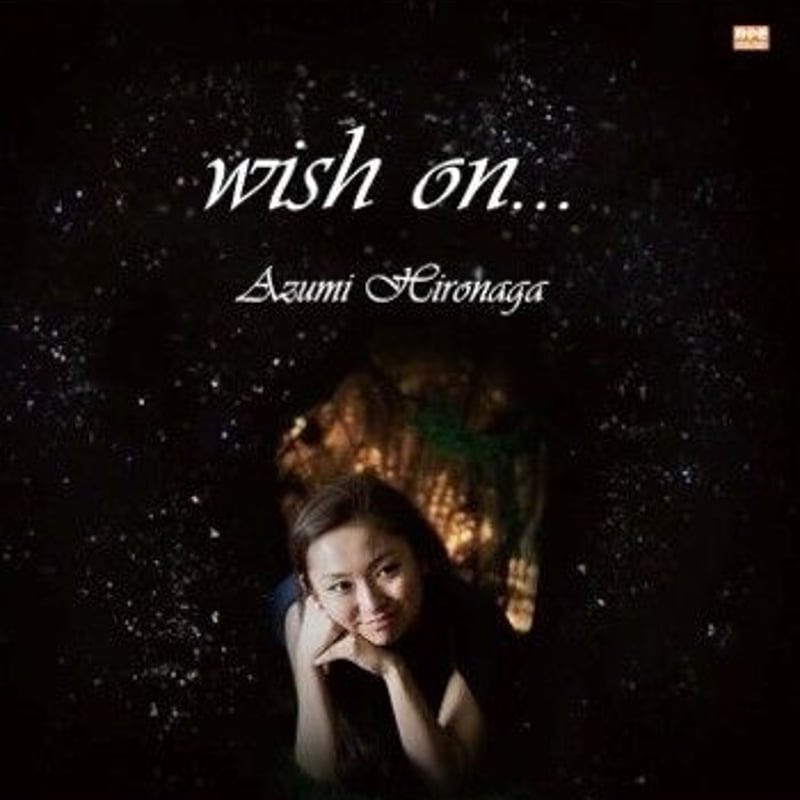 CD】Azumi Hironaga wish on・・・(mirai music enter