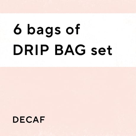 6 bags of DRIP BAG set DECAF