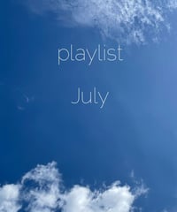 Playlist  /  July