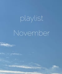 Playlist  /  November