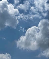 Playlist  /  April