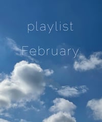 Playlist  /  February