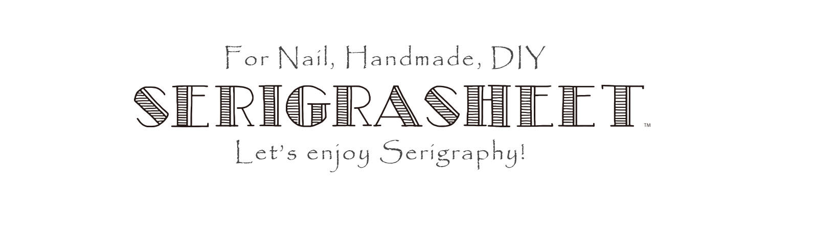 SERIGRAPHY（SERIGRASHEET)
